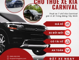 Cho thuê xe Kia Carnival giá rẻ đi Trảng Bàng Tây Ninh