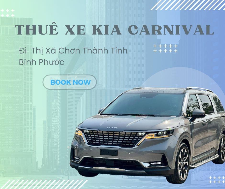 Cho thuê xe 7 chỗ Kia Carnival giá rẻ đi Chơn Thành Bình Phước