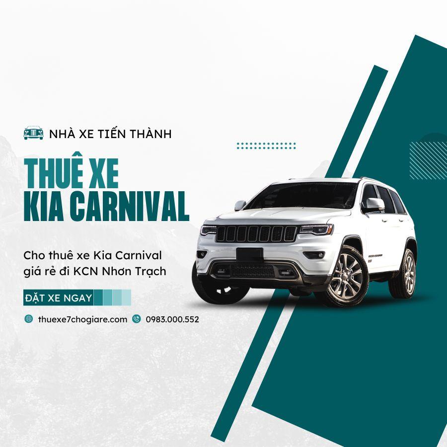 Cho thuê xe 7 chỗ Kia Carnival giá rẻ đi KCN Nhơn Trạch